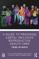 Book cover of A Guide to Providing LGBTQ+ Inclusive Reproductive Health Care by Mari Greenfield