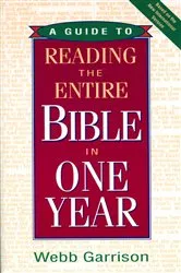 Book cover of A Guide To Reading The Entire Bible In One Year by Webb Garrison