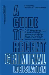 Book cover of A Guide to Recent Criminal Legislation by C. F. Shoolbred