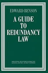 Book cover of A Guide to Redundancy Law by Edward Benson