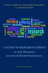 Book cover of A Guide to Research Ethics for Arts Therapists and Arts & Health Practitioners by Giorgos Tsiris