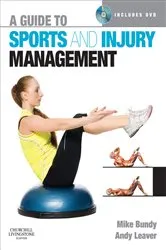 Book cover of A Guide to Sports and Injury Management E-Book by Bundy MBBS, MRCGP, DipSportsMed(Bath), FFSEM(UK), Mike