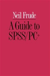 Book cover of A Guide to SPSS/PC+ by Neil Frude