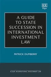 Book cover of A Guide to State Succession in International Investment Law by Unknown