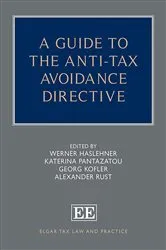 Book cover of A Guide to the Anti-Tax Avoidance Directive by Werner Haslehner