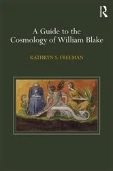 Book cover of A Guide to the Cosmology of William Blake by Kathryn Freeman