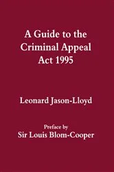 Book cover of A Guide to the Criminal Appeal Act 1995 by Leonard Jason-Lloyd