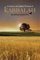 Book cover of A Guide to the Hidden Wisdom of Kabbalah by Rav Michael Laitman