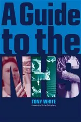 Book cover of A Guide to the NHS by Tony White