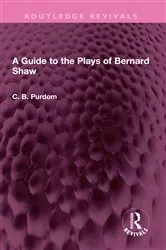 Book cover of A Guide to the Plays of Bernard Shaw by C. B. Purdom