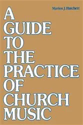 Book cover of A Guide to the Practice of Church Music by Unknown