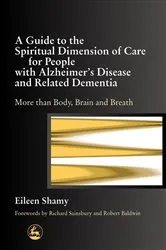 Book cover of A Guide to the Spiritual Dimension of Care for People with Alzheimer's Disease and Related Dementia by Albert Jewell