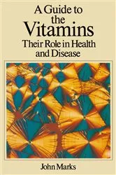 Book cover of A Guide to the Vitamins by J. Marks