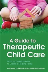 Book cover of A Guide to Therapeutic Child Care by Dr Ruth Emond