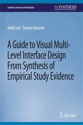 Book cover of A Guide to Visual Multi-Level Interface Design From Synthesis of Empirical Study Evidence by Heidi Lam