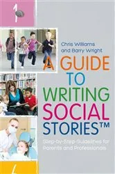 Book cover of A Guide to Writing Social Stories™ by Chris Williams