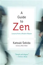 Book cover of A Guide to Zen by Katsuki Sekida