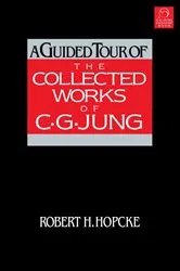 Book cover of A Guided Tour of the Collected Works of C. G. Jung by Robert H. Hopcke