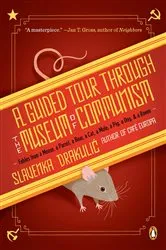 Book cover of A Guided Tour Through the Museum of Communism by Slavenka Drakulic
