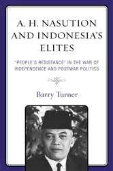 Book cover of A. H. Nasution and Indonesia's Elites by Barry Turner