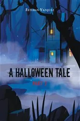 Book cover of A Halloween Tale by Esteban Vazquez