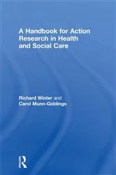 Book cover of A Handbook for Action Research in Health and Social Care by Unknown