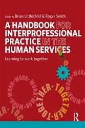 Book cover of A Handbook for Interprofessional Practice in the Human Services by Brian Littlechild