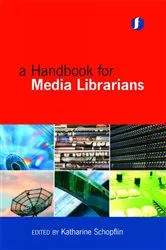 Book cover of A Handbook for Media Librarians by Katharine Schopflin