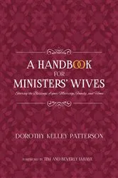 Book cover of A Handbook for Ministers' Wives by Dorothy Kelley Patterson