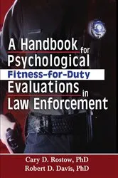 Book cover of A Handbook for Psychological Fitness-for-Duty Evaluations in Law Enforcement by Cary D. Rostow