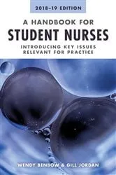 Book cover of A Handbook for Student Nurses, 201819 edition by Wendy Benbow