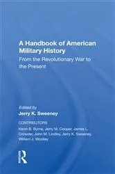 Book cover of A Handbook Of American Military History by Jerry Sweeney