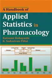 Book cover of A Handbook of Applied Statistics in Pharmacology by Katsumi Kobayashi