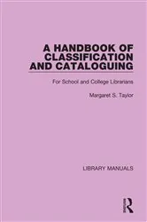 Book cover of A Handbook of Classification and Cataloguing by Margaret S. Taylor