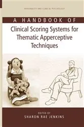 Book cover of A Handbook of Clinical Scoring Systems for Thematic Apperceptive Techniques by Sharon Rae Jenkins