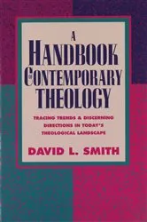 Book cover of A Handbook of Contemporary Theology by David L. Smith