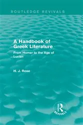 Book cover of A Handbook of Greek Literature (Routledge Revivals) by H.J. Rose