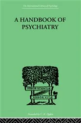 Book cover of A Handbook Of Psychiatry by P.M Lichtenstein