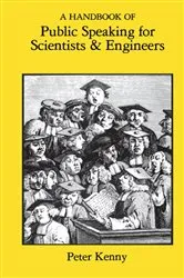 Book cover of A Handbook of Public Speaking for Scientists and Engineers by Peter Kenny