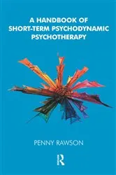 Book cover of A Handbook of Short-Term Psychodynamic Psychotherapy by Penny Rawson