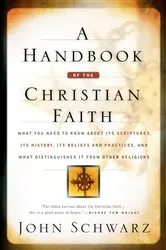 Book cover of A Handbook of the Christian Faith by John Schwarz