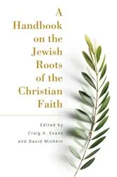 Book cover of A Handbook on the Jewish Roots of the Christian Faith by Craig Evans