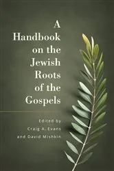 Book cover of A Handbook on the Jewish Roots of the Gospels by Craig Evans