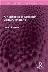 Book cover of A Handbook to Sixteenth-Century Rhetoric by Lee A. Sonnino