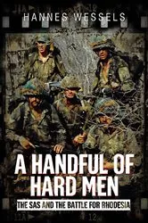 Book cover of A Handful of Hard Men by Hannes Wessels