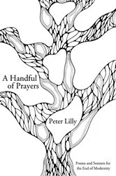 Book cover of A Handful of Prayers by Peter Lilly