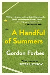 Book cover of A Handful of Summers by Gordon Forbes