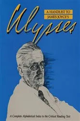 Book cover of A Handlist to James Joyce's Ulysses by Wolfhard Steppe