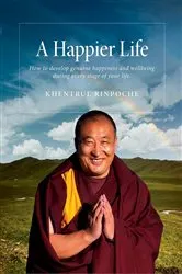 Book cover of A Happier Life by Shar Khentrul Jamphel Lodrö