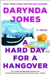 Book cover of A Hard Day for a Hangover by Darynda Jones